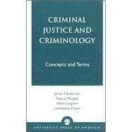 Criminal Justice and Criminology Concepts and Terms by Anderson, James F.; Mangels, Nancie; Langsam, Adam; Dyson, Laronistine, 9780761822240