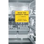 Wheat That Springeth Green by Powers, J.F.; Powers, Katherine A., 9780940322240