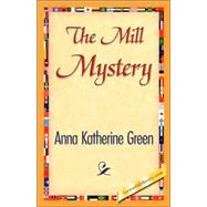 The Mill Mystery by Green, Anna Katherine, 9781421842240
