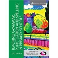 Teaching Grammar, Punctuation and Spelling in Primary Schools by Waugh, David; Warner, Claire; Waugh, Rosemary, 9781473942240