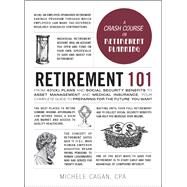 Retirement 101 by Cagan, Michele, 9781507212240