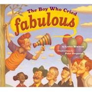 The Boy Who Cried Fabulous by Newman, Leslea; Ferguson, Peter, 9781582462240