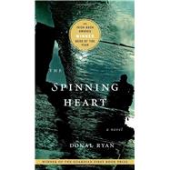The Spinning Heart A Novel by RYAN, DONAL, 9781586422240