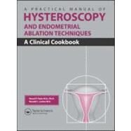 A Practical Manual of Hysteroscopy and Endometrial Ablation Techniques: A Clinical Cookbook by Pasic; Resad Paya, 9781842142240