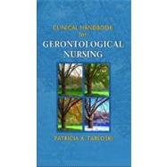 Clinical Handbook for Gerontological Nursing by Tabloski, Patricia A., 9780130942241