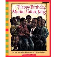 Happy Birthday, Martin Luther King Jr. by Marzollo, Jean; Pinkney, J. Brian, 9780439782241