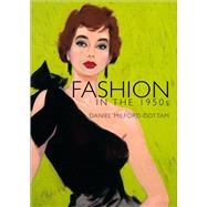 Fashion in the 1950s by Milford-cottam, Daniel, 9780747812241