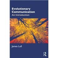Evolutionary Communication by Lull, James, 9781138312241