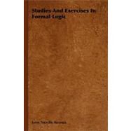 Studies and Exercises in Formal Logic by Neville Keynes, John, 9781406772241