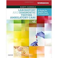 Laboratory and Diagnostic Testing in Ambulatory Care Workbook by Garrels, Marti, 9780323532242