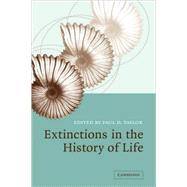 Extinctions in the History of Life by Edited by Paul D. Taylor, 9780521842242
