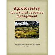 Agroforestry for Natural Resource Management by Nuberg, Ian; George, Brendan; Reid, Rowan, 9780643092242