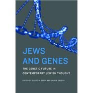 Jews and Genes by Dorff, Elliot N.; Zoloth, Laurie; Frankel, Mark S., 9780827612242