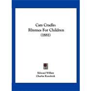 Cats Cradle : Rhymes for Children (1881) by Willett, Edward; Kendrick, Charles, 9781120172242
