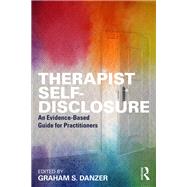 Therapist Self-disclosure by Danzer, Graham S., 9781138302242