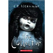 The Collector by Alexander, K. R., 9781338212242
