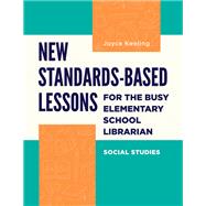 New Standards-based Lessons for the Busy Elementary School Librarian by Keeling, Joyce, 9781440872242