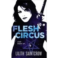 Flesh Circus by Saintcrow, Lilith, 9780316072243