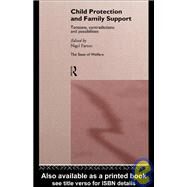 Child Protection and Family Support: Tensions, Contradictions and Possibilities by Parton,Nigel, 9780415142243
