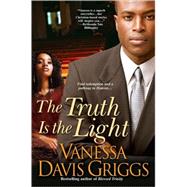 The Truth Is the Light by Davis Griggs, Vanessa, 9780758232243