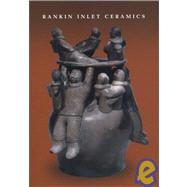 Rankin Inlet Ceramics by Wight, Darlene Coward, 9780889152243