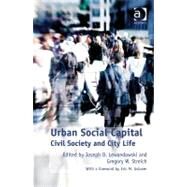 Urban Social Capital: Civil Society and City Life by Lewandowski,Joseph D., 9781409412243
