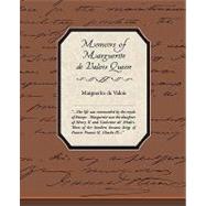 Memoirs of Marguerite De Valois Queen of Navarre by De Valois, Marguerite, 9781438502243