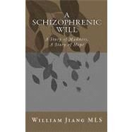 A Schizophrenic Will by Jiang, William, 9781451512243