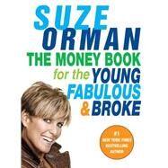 The Money Book for the Young, Fabulous & Broke by Orman, Suze, 9781594482243