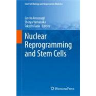 Nuclear Reprogramming and Stem Cells by Ainscough, Justin; Yamanaka, Shinya; Tada, Takashi, 9781617792243