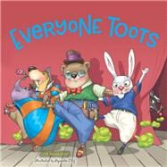 Everyone Toots by Rhatigan, Joe; O'Kif, Alejandro, 9781633222243