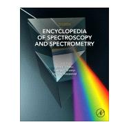 Encyclopedia of Spectroscopy and Spectrometry by Lindon, John C.; Tranter, George E.; Koppenaal, David, 9780128032244