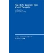 Hyperbolic Geometry from a Local Viewpoint by Linda Keen , Nikola Lakic, 9780521682244