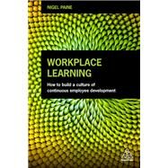 Workplace Learning by Paine, Nigel, 9780749482244