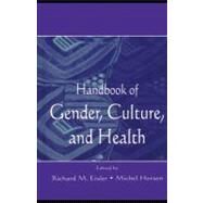 Handbook of Gender, Culture, and Health by Eisler, Richard M.; Hersen, Michel, 9781410602244