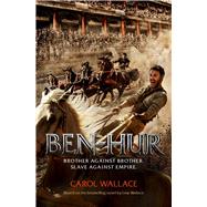 Ben-Hur A Tale of the Christ by Wallace, Carol, 9781782642244