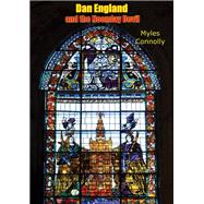 Dan England and the Noonday Devil by Myles Connolly, 9781789122244