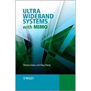 Ultra Wideband Systems with MIMO by Kaiser, Thomas; Zheng, Feng, 9780470712245