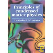 Principles of Condensed Matter Physics by P. M. Chaikin , T. C. Lubensky, 9780521432245