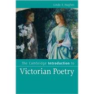 The Cambridge Introduction to Victorian Poetry by Linda K. Hughes, 9780521672245