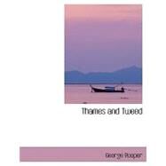 Thames and Tweed by Rooper, George, 9780554412245