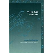 The Book to Come by Blanchot, Maurice, 9780804742245
