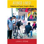 Atenco Lives! by Stone, Livia K., 9780826522245