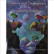 Training and Development for the Hospitality Industry by Cannon, Debra F.; Gustafson, Catherine M., 9780866122245