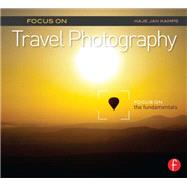 Focus on Travel Photography by Kamps, Haje Jan, 9781138372245