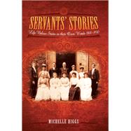 Servants' Stories by Higgs, Michelle, 9781473822245