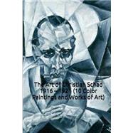 The Art of Christian Schad 1916-1921 by Unique Journal; Hansen, Simon, 9781523242245