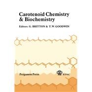 Carotenoids Chemistry and Biochemistry : Proceedings of the International Symposium on Carotenoids, 6th, Liverpool, U. K., July 26-31, 1981 by Britton, George; Goodwin, T. W.; International Union of Pure and Applied Chemistry, 9780080262246