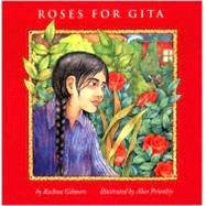 Roses for Gita by Gilmore, Rachna; Priestley, Alice, 9780884482246