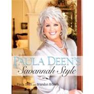 Paula Deen's Savannah Style by Deen, Paula; Branch, Brandon, 9781416552246